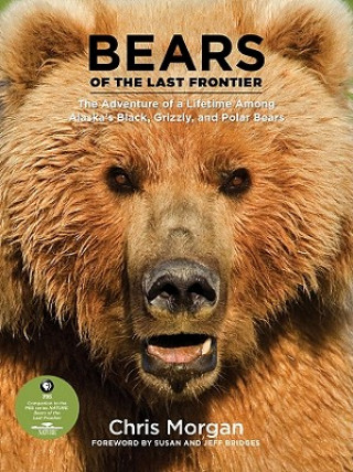 Kniha Bears of the Last Frontier Chris Morgan