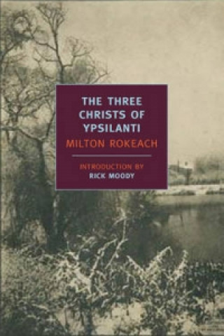Knjiga Three Christs Of Ypsilanti Milton Rokeach