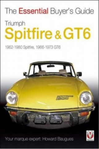Könyv Triumph Spitfire & GT6 Howard Baugues
