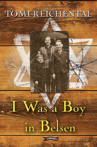 Kniha I Was a Boy in Belsen Tomi Reichental