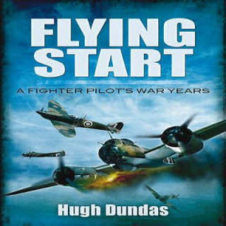 Knjiga Flying Start Hugh Dundas