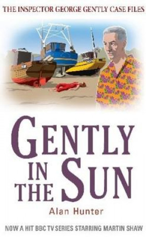 Kniha Gently in the Sun Alan Hunter