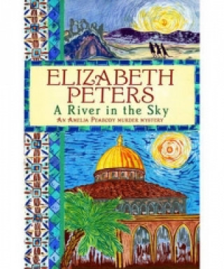 Kniha River in the Sky Elizabeth Peters