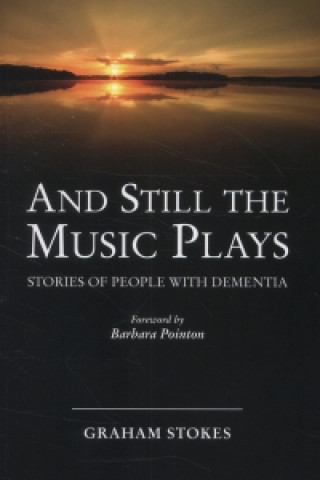 Buch And Still the Music Plays Graham Stokes