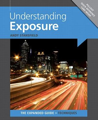 Kniha Understanding Exposure Andy Stansfield