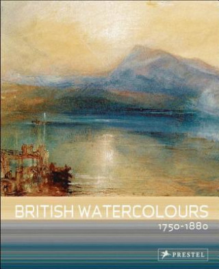Carte British Watercolours, 1750 1880 Andrew Wilton