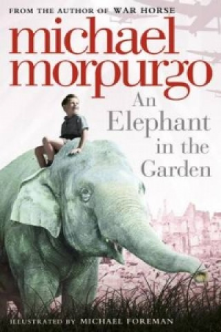 Kniha Elephant in the Garden Michael Morpurgo