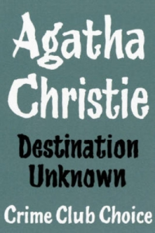 Book Destination Unknown Agatha Christie