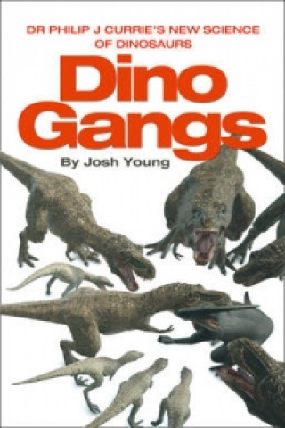 Книга Dino Gangs Josh Young