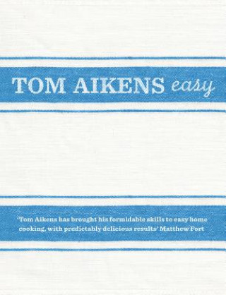 Carte Tom Aikens: Easy Tom Aikens