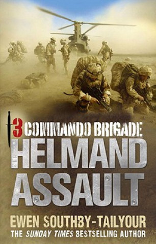 Kniha 3 Commando: Helmand Assault Ewen Southby-Tailyour