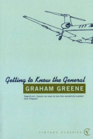 Książka Getting To Know The General Graham Greene
