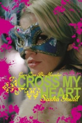 Könyv Cross My Heart Sasha Gould