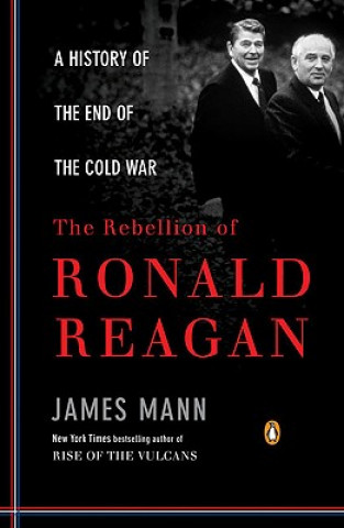 Książka Rebellion of Ronald Reagan James Mann