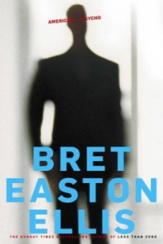 Kniha American Psycho Bret Easton Ellis