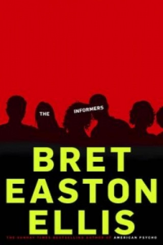 Kniha Informers Bret Easton Ellis