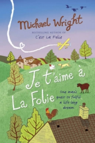 Book Je t'aime a la Folie Michael Wright