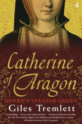 Kniha Catherine of Aragon Giles Tremlett