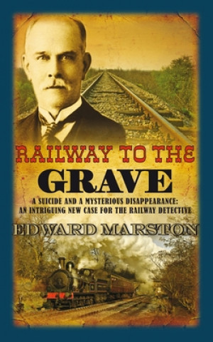 Könyv Railway to the Grave Edward Marston