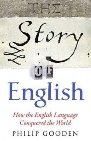 Kniha Story of English Philip Gooden