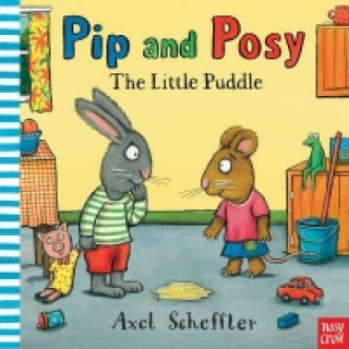 Книга Pip and Posy: The Little Puddle Axel Scheffler