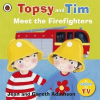Könyv Topsy and Tim: Meet the Firefighters Jean Adamson