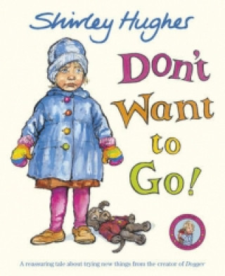 Carte Don't Want to Go! Shirley Hughes