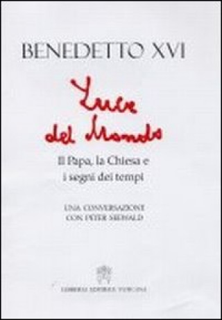 Kniha LUCE DEL MONDO PAPA CHIESA E SEGNI TEFL Peter Seewald
