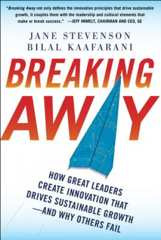 Libro Breaking Away: How Great Leaders Create Innovation that Drives Sustainable Growth--and Why Others Fail Jane Stevenson