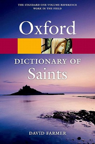 Kniha Oxford Dictionary of Saints, Fifth Edition Revised David Farmer