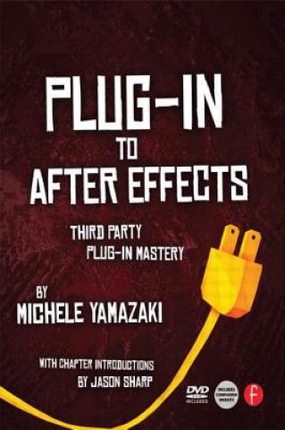 Könyv Plug-In to After Effects Michele Yamazaki