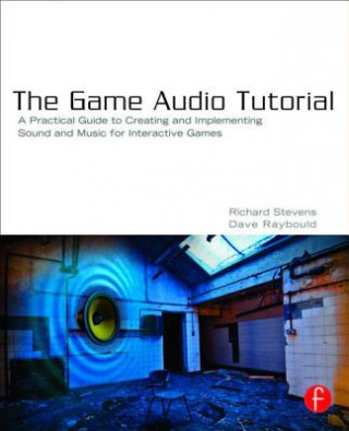 Kniha Game Audio Tutorial Richard Stevens