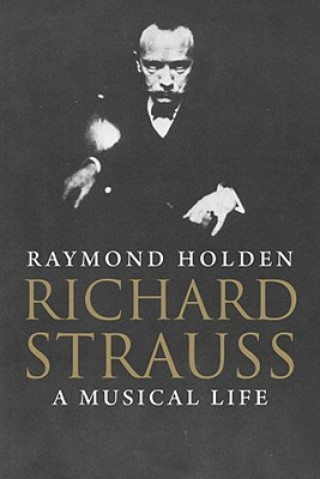 Kniha Richard Strauss Raymond Holden