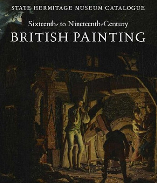 Carte Sixteenth- to Nineteenth-Century British Painting Elizaveta Renne