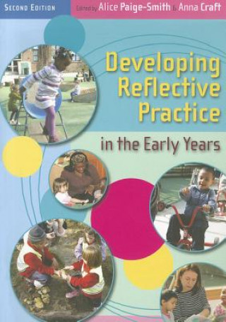 Carte Developing Reflective Practice in the Early Years Alice Paige-Smith