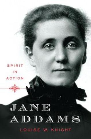 Kniha Jane Addams Louise Knight