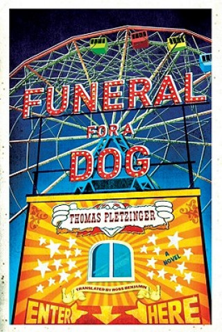 Kniha Funeral for a Dog Thomas Pletzinger