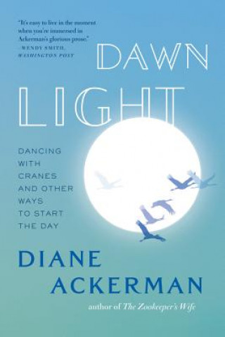 Kniha Dawn Light Diane Ackerman