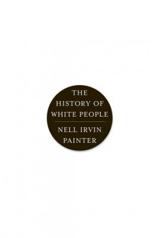 Könyv History of White People Nell Painter