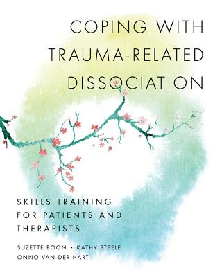 Könyv Coping with Trauma-Related Dissociation Suzette Boon