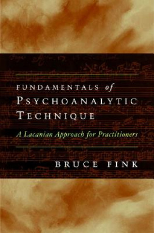 Könyv Fundamentals of Psychoanalytic Technique Bruce Fink