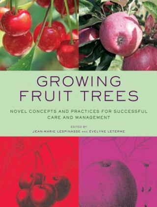Книга Growing Fruit Trees Jean-Marie Lespinasse