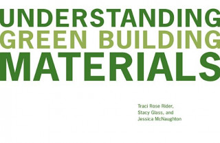 Carte Understanding Green Building Materials Traci Rider