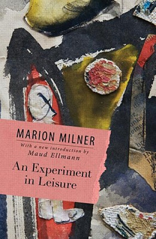 Könyv Experiment in Leisure Marion Milner