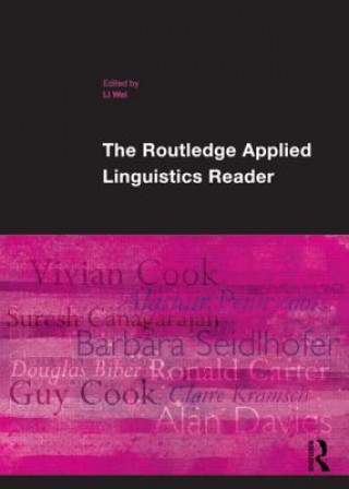 Kniha Routledge Applied Linguistics Reader Li Wei