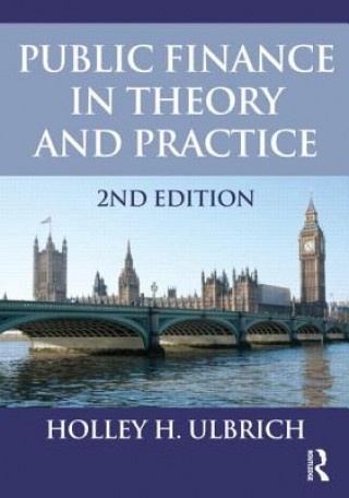 Kniha Public Finance in Theory and Practice Second edition Holley Ulbrich