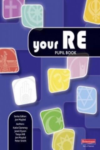 Carte Your RE Pupil Book Jon Mayled