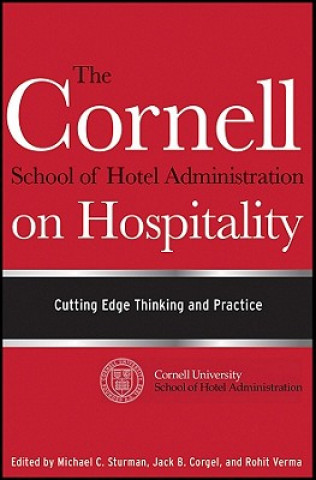 Kniha Cornell School of Hotel Administration on Hospitality - Cutting Edge Thinking and Practice Jack B Corgel