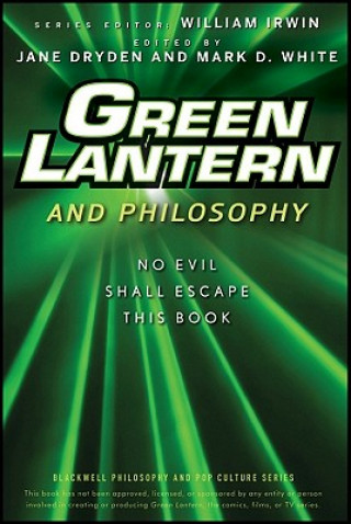 Kniha Green Lantern and Philosophy - No Evil Shall Escape This Book William Irwin