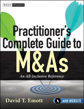 Książka Practitioner's Complete Guide to M&As David T Emott